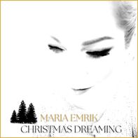 Maria Emrik Christmas Dreaming Album