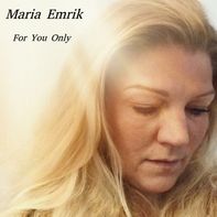 Maria Emrik For You Only Album