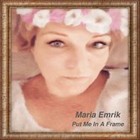 Maria Emrik Put Me In A Frame Album
